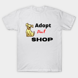 Adopt Don't Shop T-Shirt